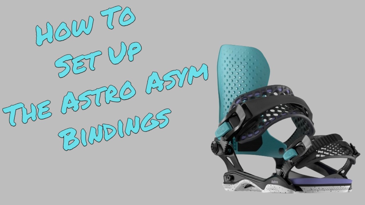 How To Set Up The Bataleon Astro Asym Binding