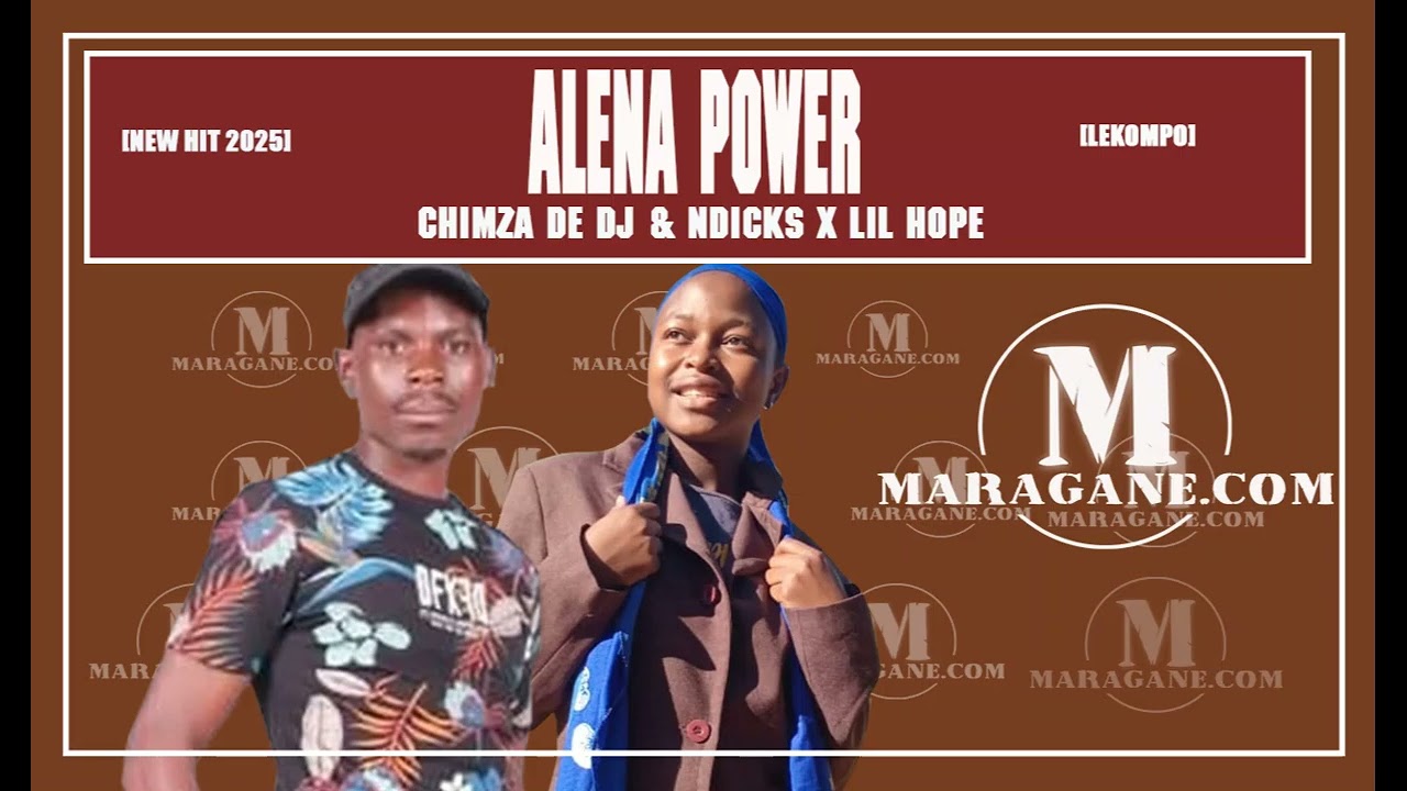 Chimza De Dj x Ndicks x Lil Hope  - Alena Power -  {Official Audio}