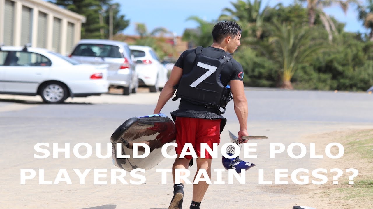 Should Canoe Polo Players Train Legs?