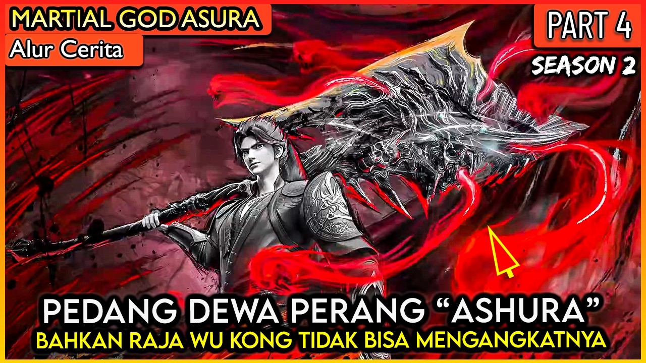 Pemuda Ini Mendapatkan Pedang Iblis Terkuat ! KING ASHURA - Alur Donghua MARTIAL GOD ASURA S2 PART 4