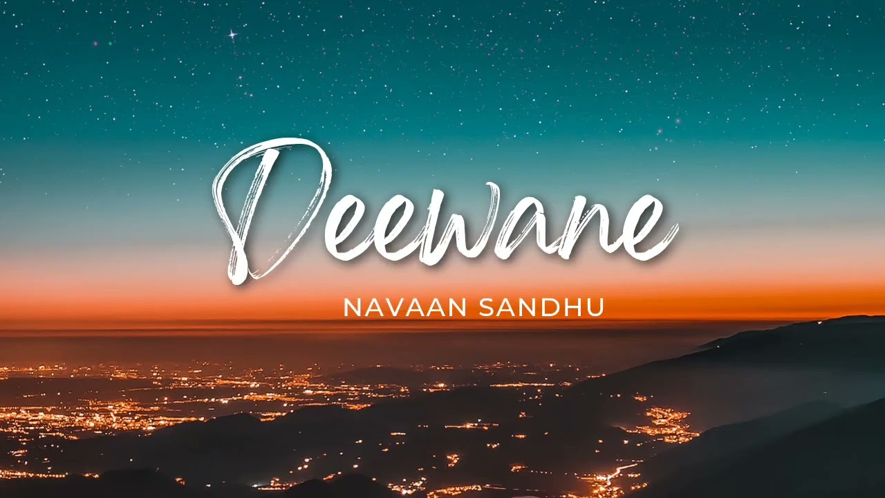 Deewane (Reborn) Navaan Sandhu 