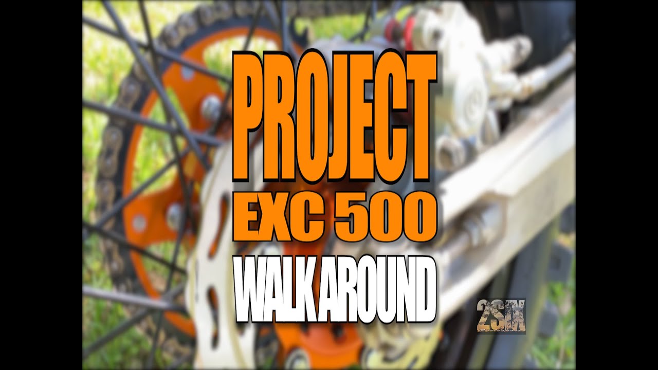 Project KTM 500 EXC - Finished Walk Around