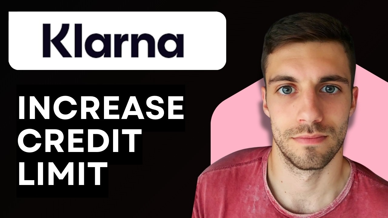 How to Increase Klarna Credit Limit 2026 (Increase Klarna Spending Limit)