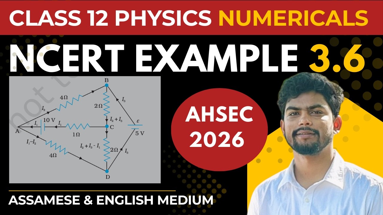 NCERT Example 3.6 Class 12 Physics | Chapter 3 Current Electricity (Assamese & English)