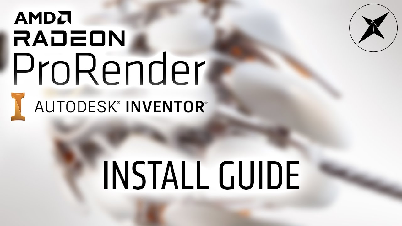 Install Guide 1/5 - AMD Radeon ProRender for Autodesk Inventor