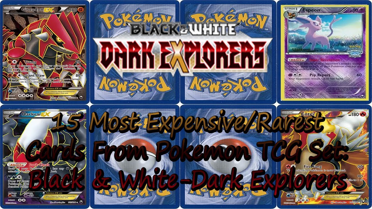 15 самых дорогих/редких карт из набора Pokemon TCG: Black & White - Dark Explorers