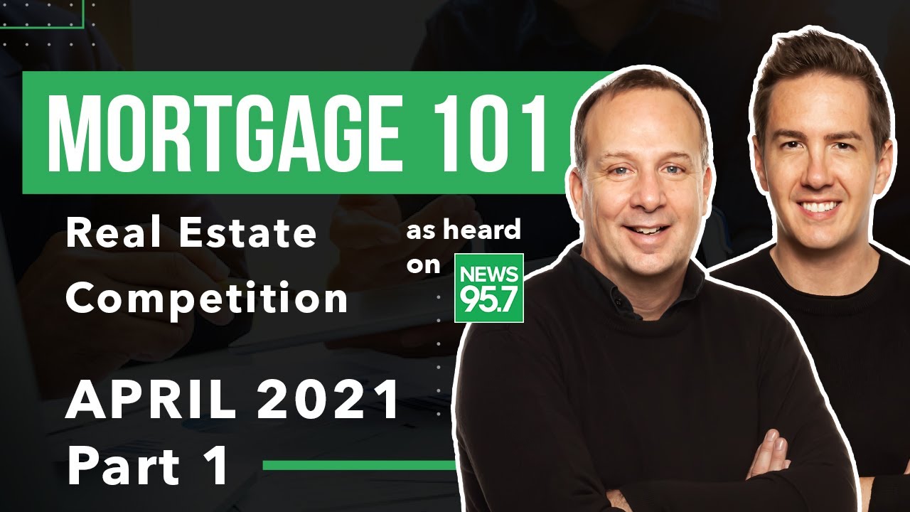 Mortgage 101 - real estate competition | April 2021 Part 1