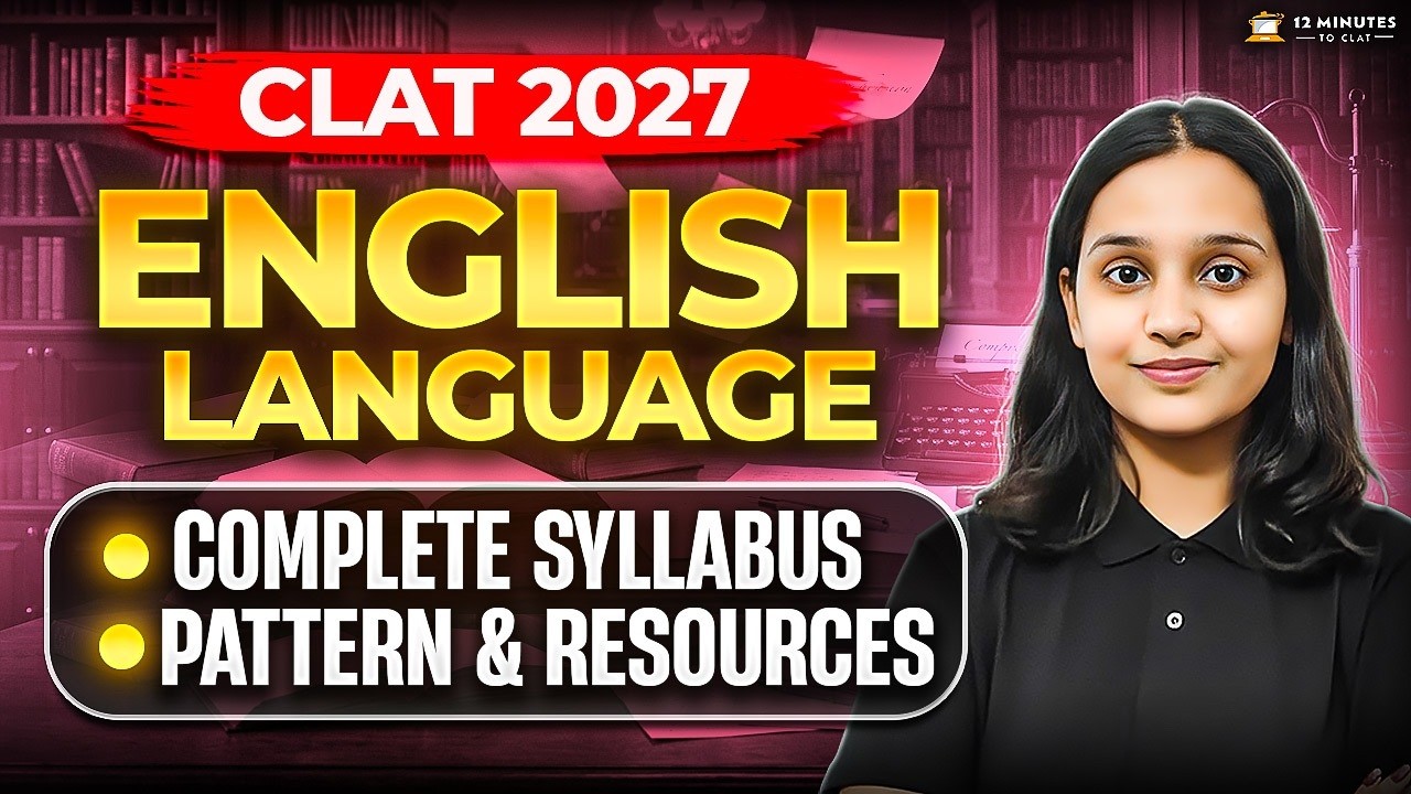CLAT 2027: English Language Complete Syllabus, Pattern & Best Sources for CLAT Exam