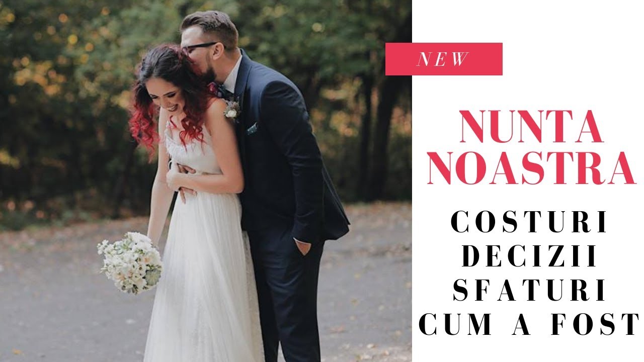 Nunta noastra: cum a fost, ce am ales, cat a costat