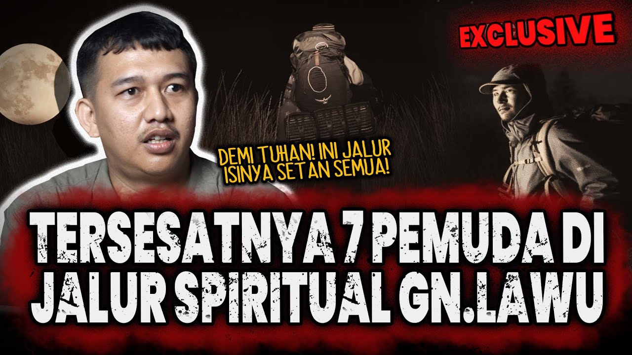 GAK MAIN - MAIN SEREMNYA!! 7 PEMUDA NYARIS GABISA PULANG DARI HUTAN SPIRITUAL GUNUNG LAWU