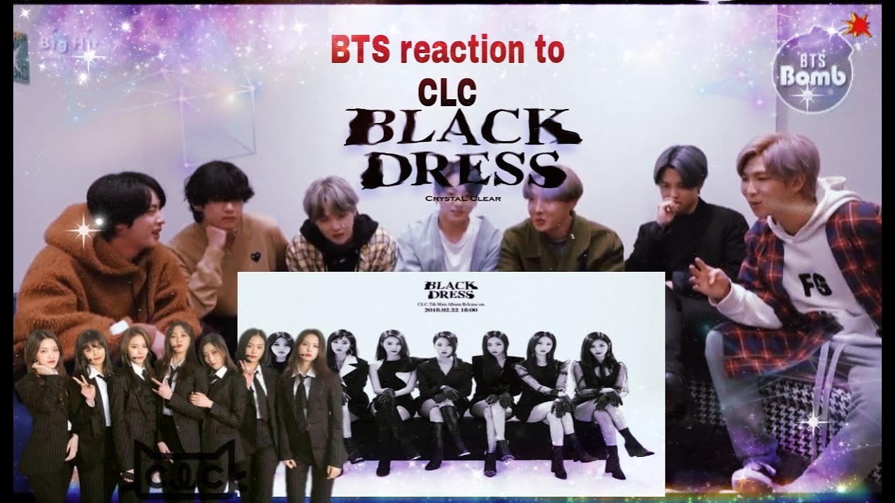 BTS reaction to CLC - BLACK DRESS M/V