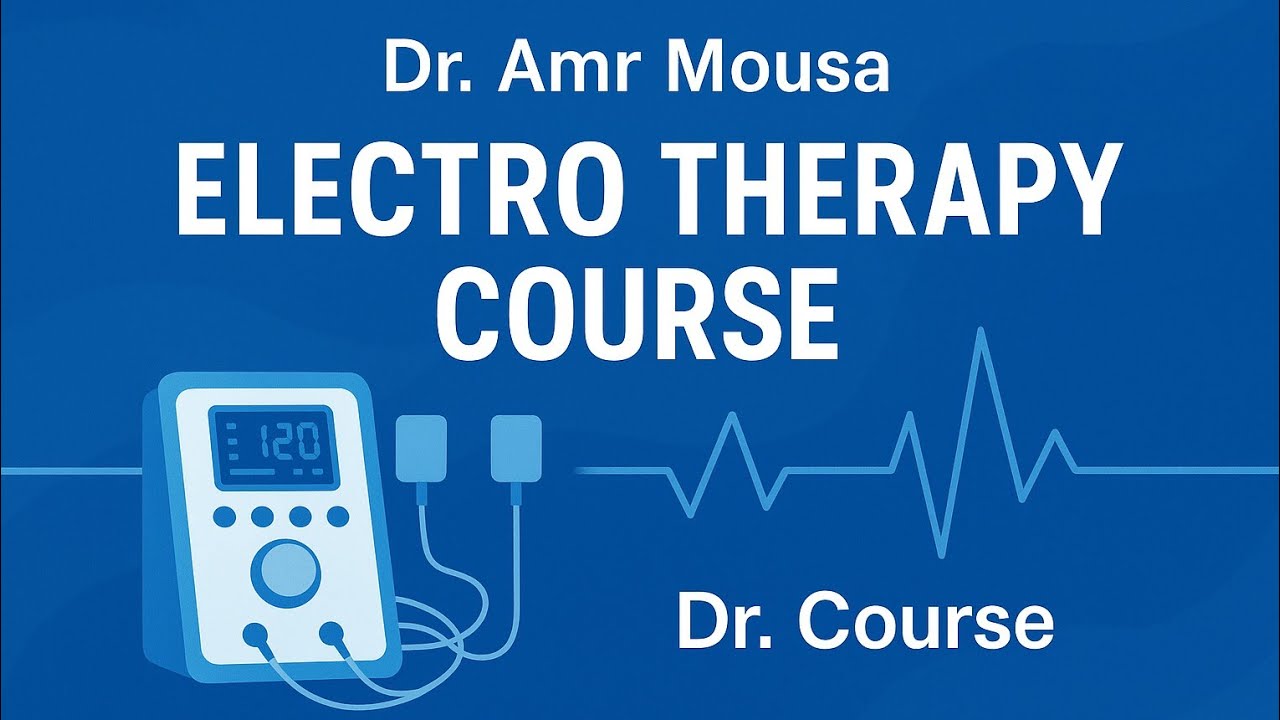 Lec1 | Electro therapy | #Doctor_Course #Dr_Amr_Mousa
