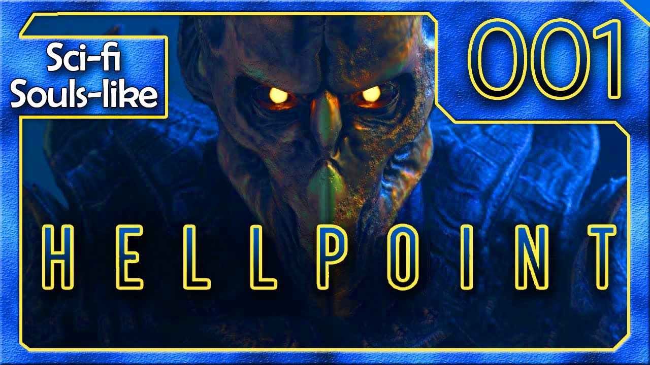 Souls-Like im Sci-fi und Horror Stil ☠️ Hellpoint #001 ☠️ blind ☠️ Deutsch / German Let's Play/Test