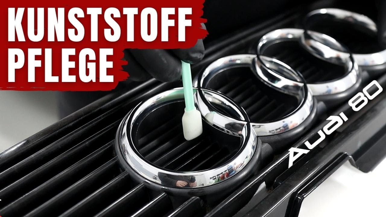 Kunststoffpflege wie ein Profi  - AUDI 80 CC Projekt