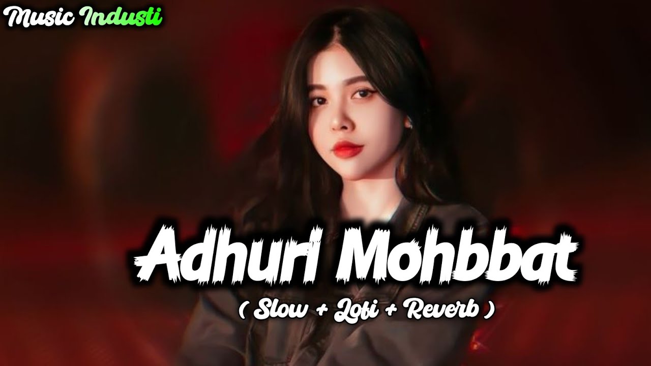अधूरी मोहब्बत 💔 | Sad LoFi Remix | Hindi Heart Touching Song | Night Vibes 2026