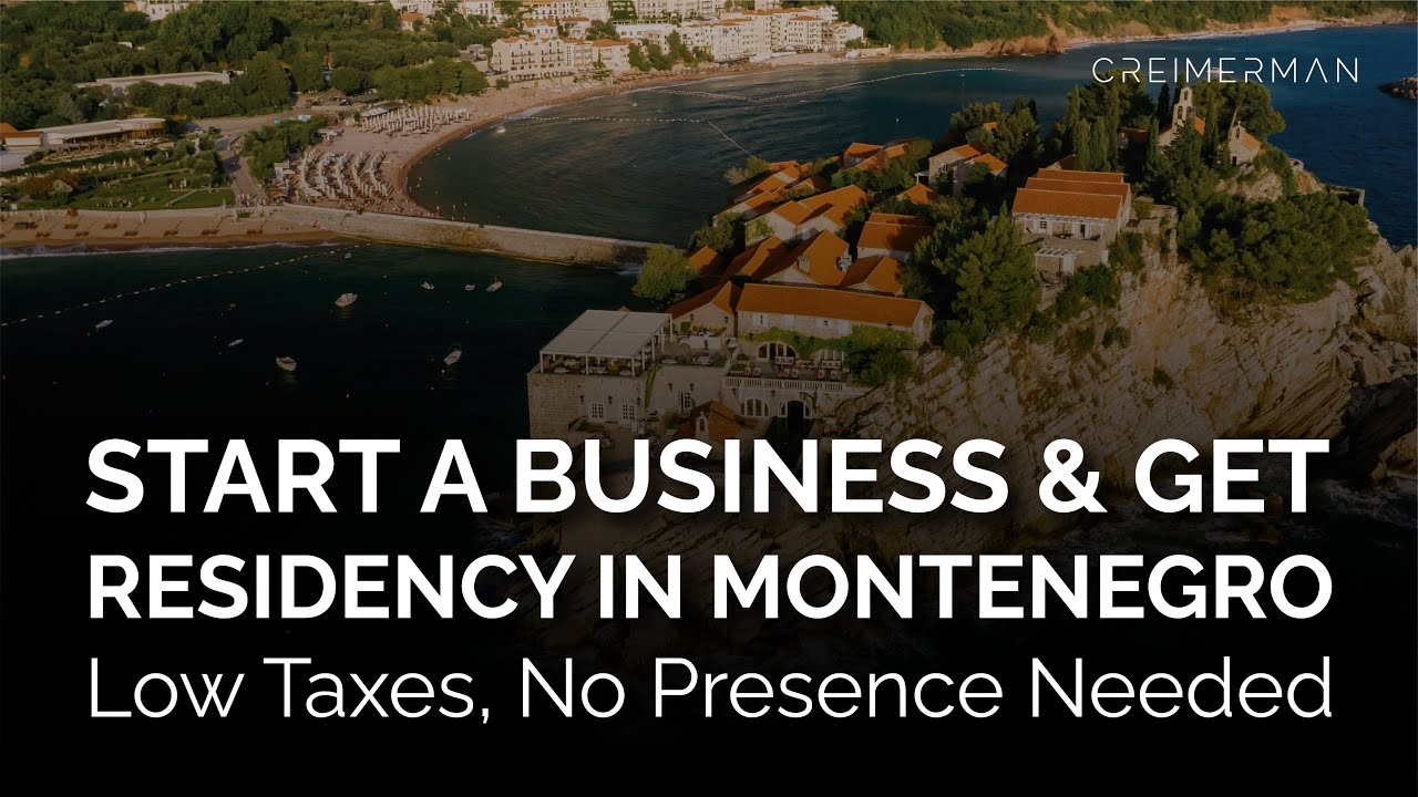 Business and Residency in Montenegro: Low Taxes, No Physical Presence Required (Personal Experience)