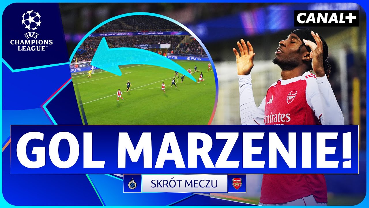 KANONIERZY NADAL BEZBŁĘDNI! CO ZA GOLE! CLUB BRUGGE - ARSENAL, SKR&Oacute;T MECZU