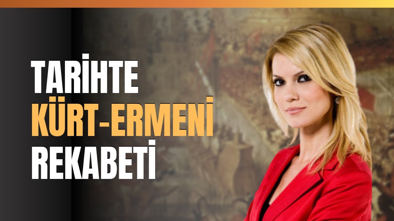 Tarihte Kürt - Ermeni Rekabeti
