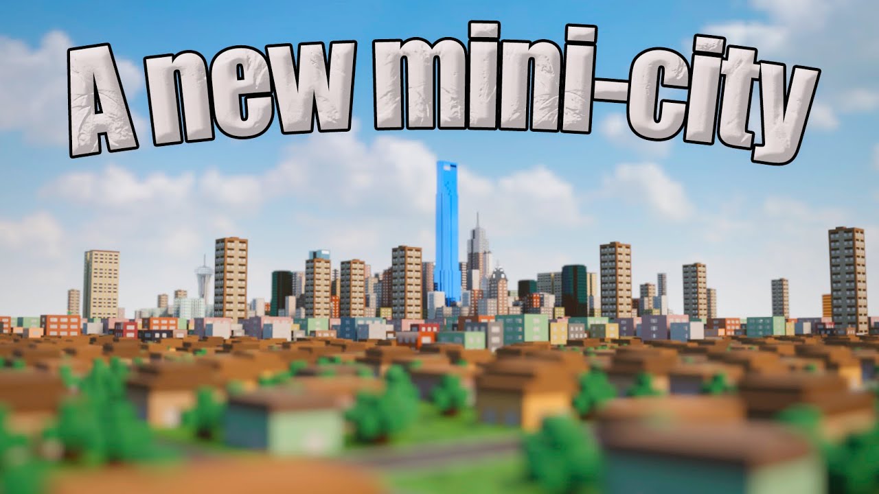 A new MINI-CITY in (Teardown)