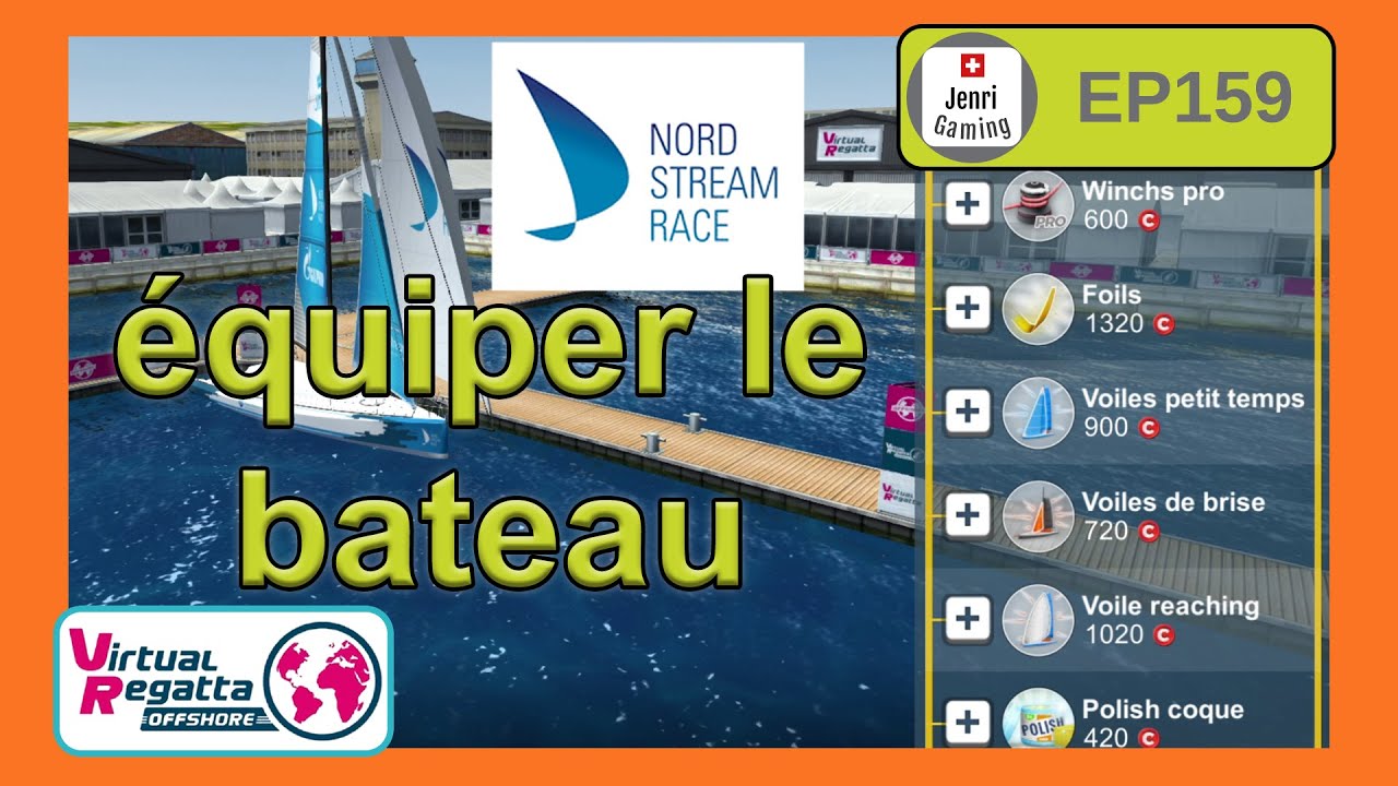 Équiper son bateau pour la Nord Stream Race 3 - Virtual Regatta Offshore - Jenri Gaming - EP159