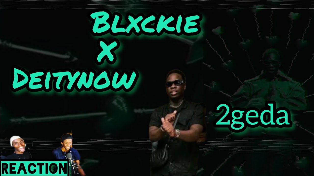 Blxckie 2geda