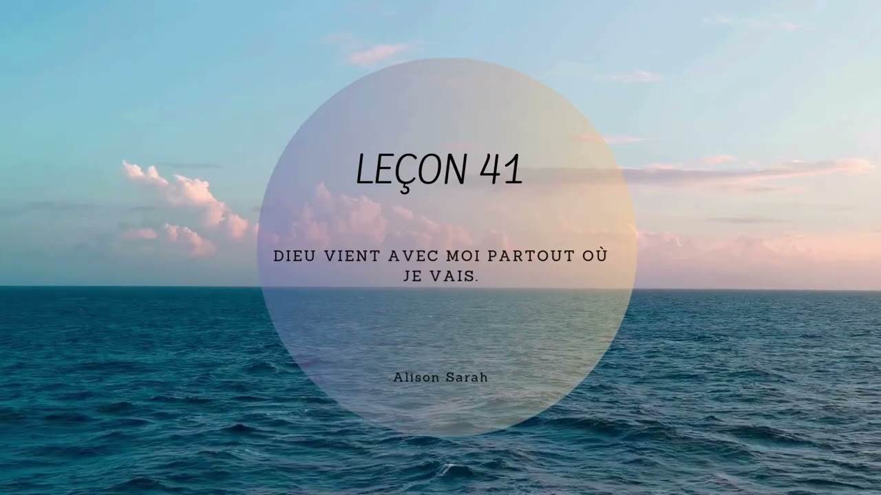 Leçon 41 (UCEM) Un cours en Miracles - Contemplation