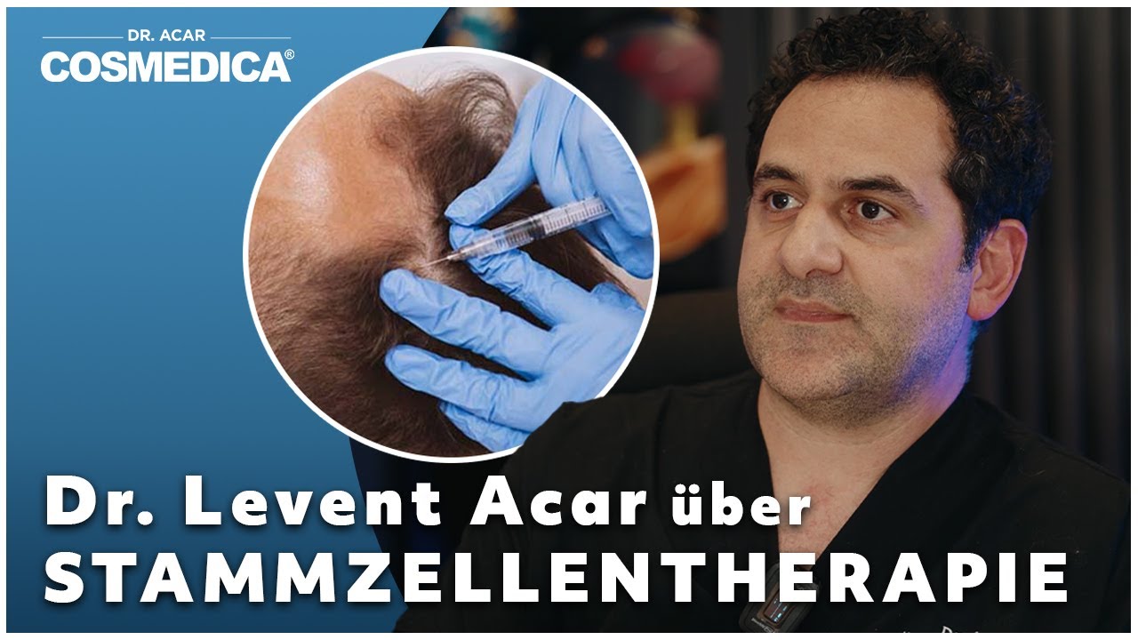 Dr. Levent Acar über Stammzellentherapie