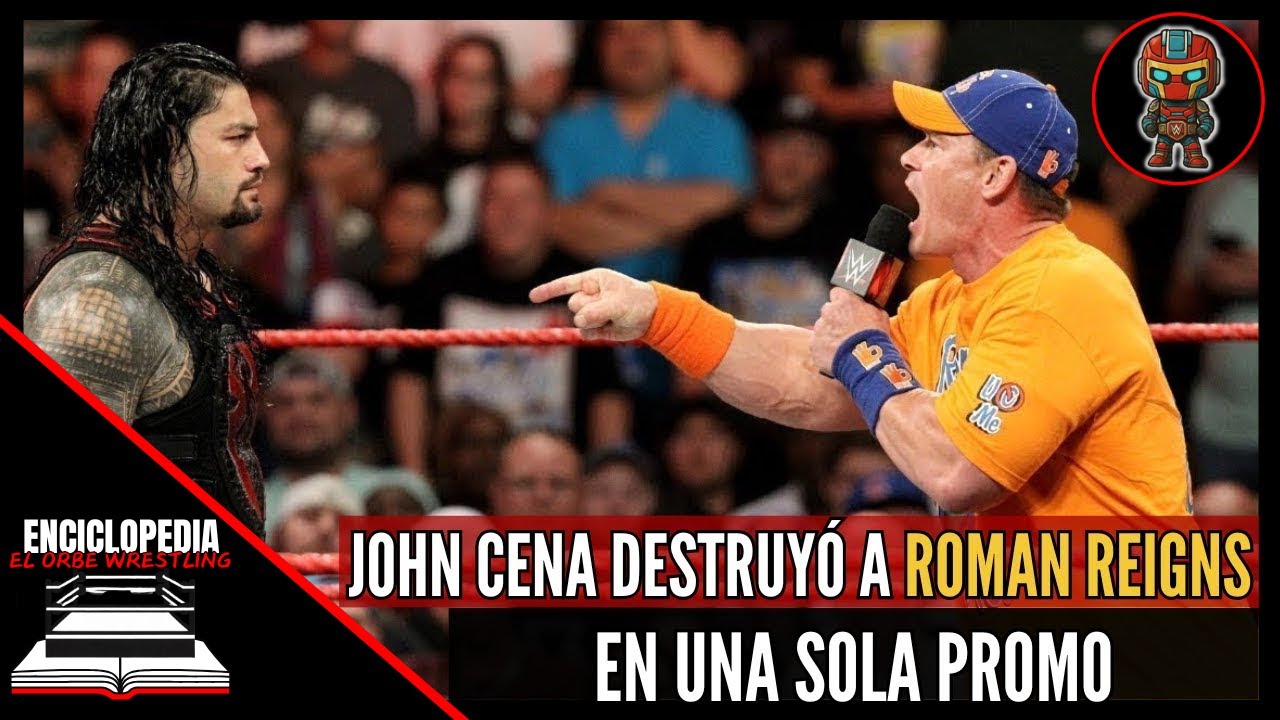 🔥EL DÍA EN QUE JOHN CENA DESTRUYÓ A ROMAN REIGNS CON UNA SOLA PROMO | LA ENCICLOPEDIA DEL WRESTLING🔥