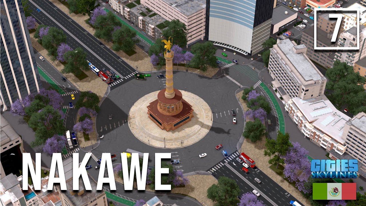 Building Promenade of the Reform Part 2 | Cities Skylines: Nakawe EP07 Mexico