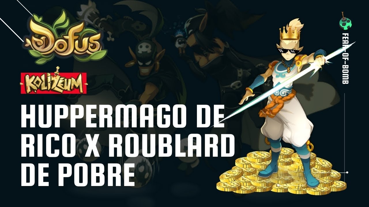 [DOFUS PVP #71] KOLISEU(SOLO): ROUBLARD X HUPPERMAGO | ENFRENTANDO UM HUPPERMAGO PODRE DE RICO
