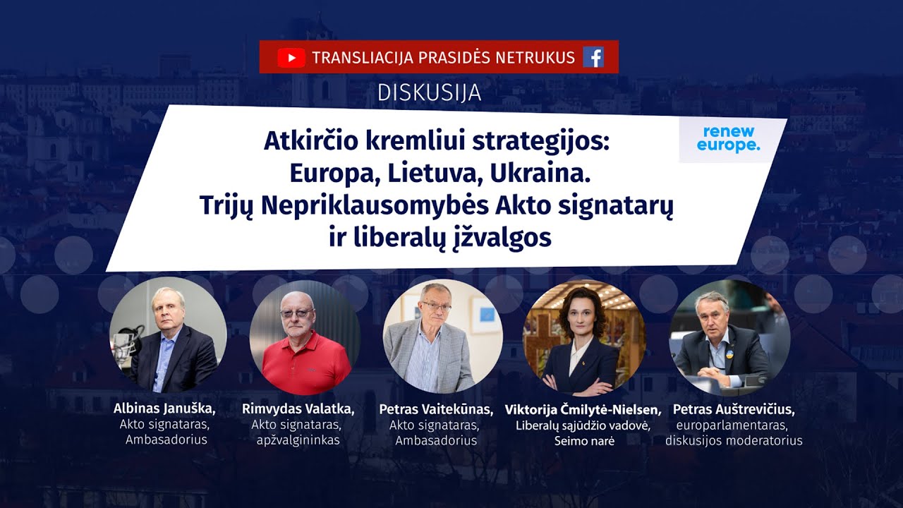 Atkirčio kremliui strategijos. Trijų Nepriklausomybės Akto signatarų ir liberalų įžvalgos