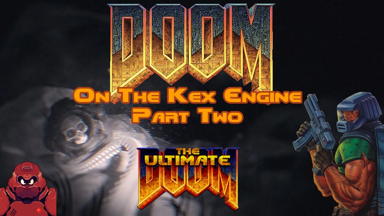 [2] Doom on the Kex Engine | The Ultimate Doom