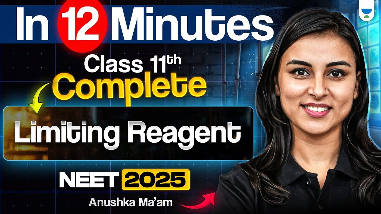 Complete Limiting Reagent | In Just 12 Minutes | Class 11th | NEET 2025 | Anushka Ma'am