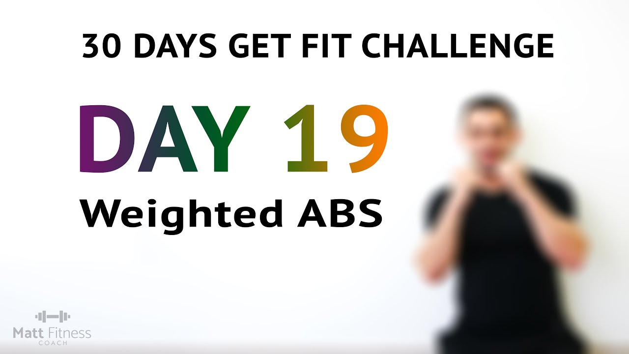 DAY 19 - 30 Days Get Fit Challenge Weighted ABS Six Pack Workout