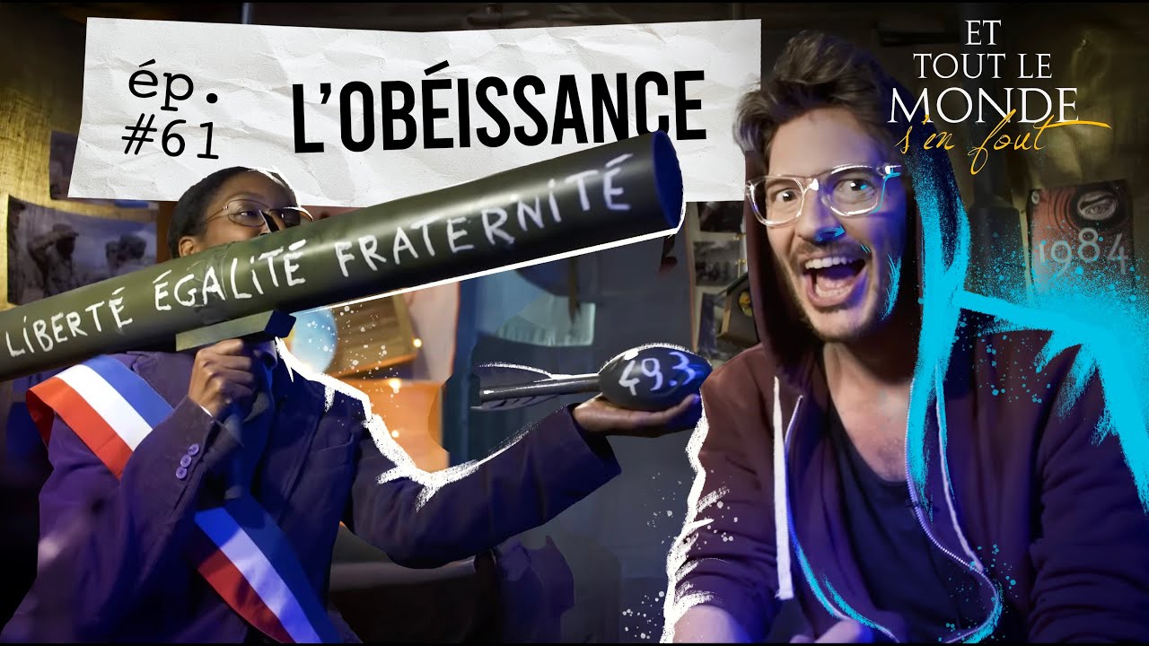 Et tout le monde s'en fout #61 - L'ob&eacute;issance -