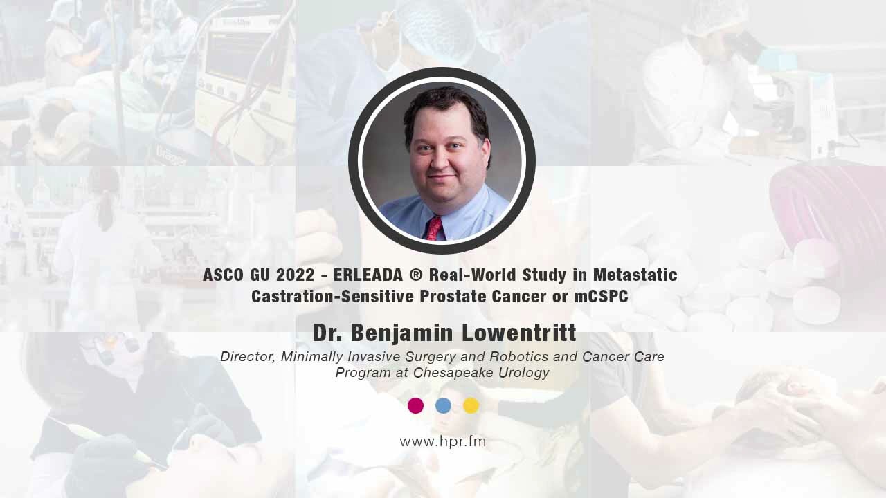 ASCO GU 2022 - ERLEADA ® Real-World Study in Metastatic Castration-Sensitive Prostate Cancer or mCS