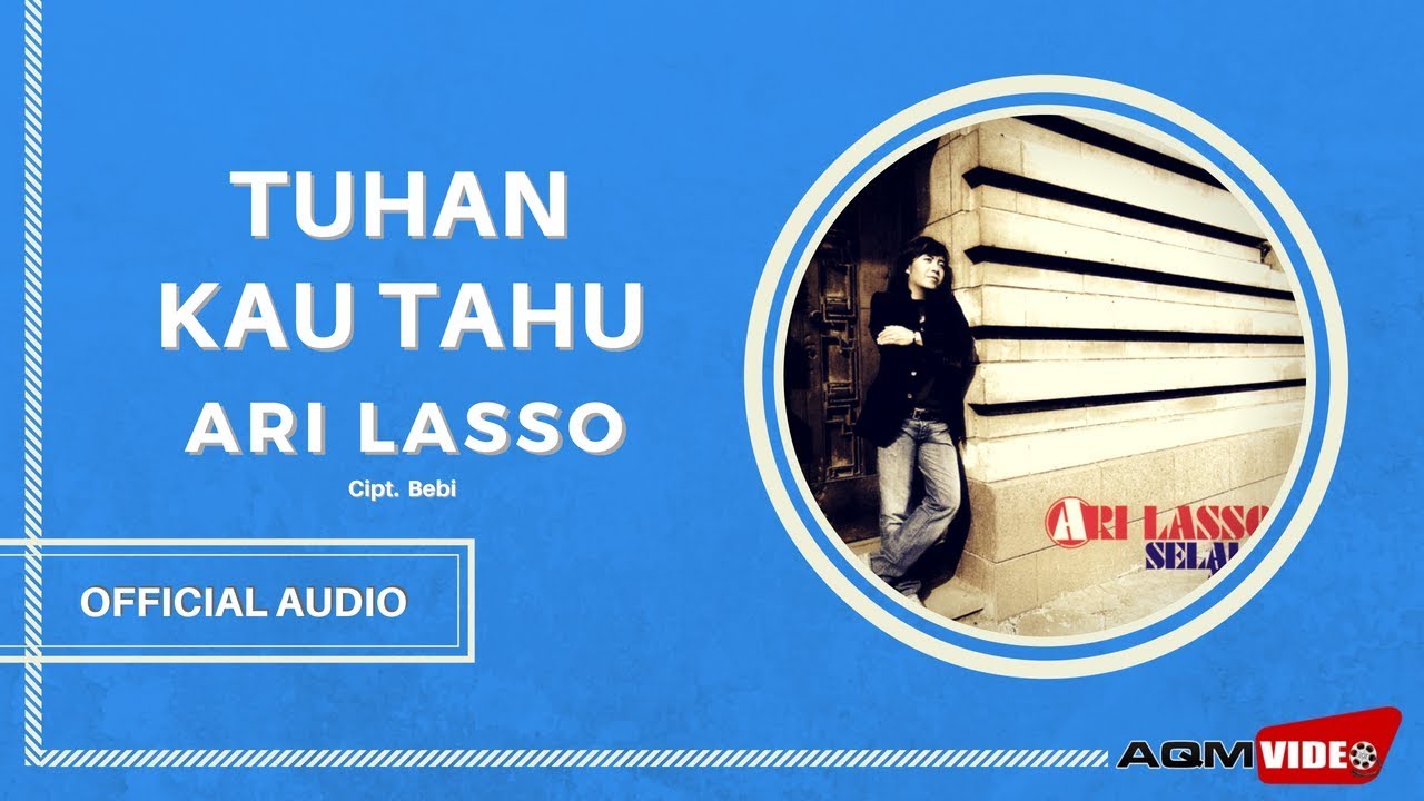 Ari Lasso - Tuhan Kau Tahu | Official Audio