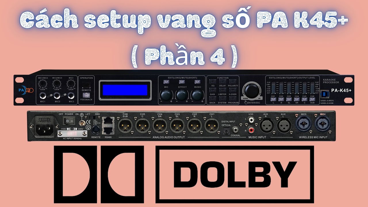 Cách Setup Vang Số PA-K45+ ( Phần 4 ) Noise Gate, Comp 16/04/2021