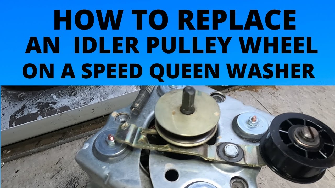 HOW TO REPLACE AN IDLER PULLEY WHEEL ON A SPEED SPEED QUEEN