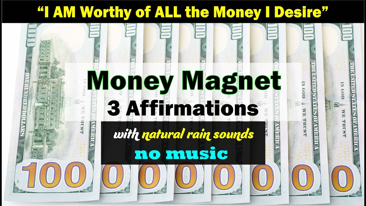 I AM Worthy of ALL the Money I Desire | 3 Money Magnet Affirmations | Natural Rain Sounds