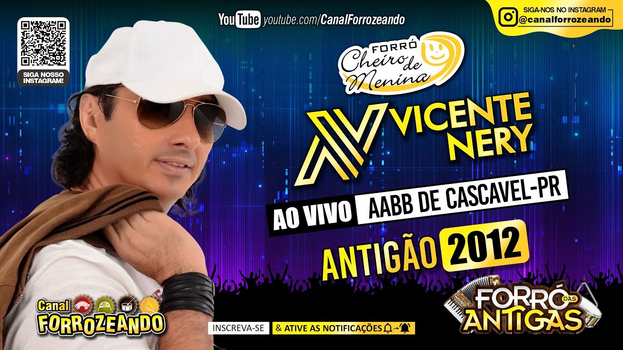 VICENTE NERY & FORRÓ CHEIRO DE MENINA ao Vivo na AABB de Cascavel (ANTIGÃO 2012) - Forró das Antigas
