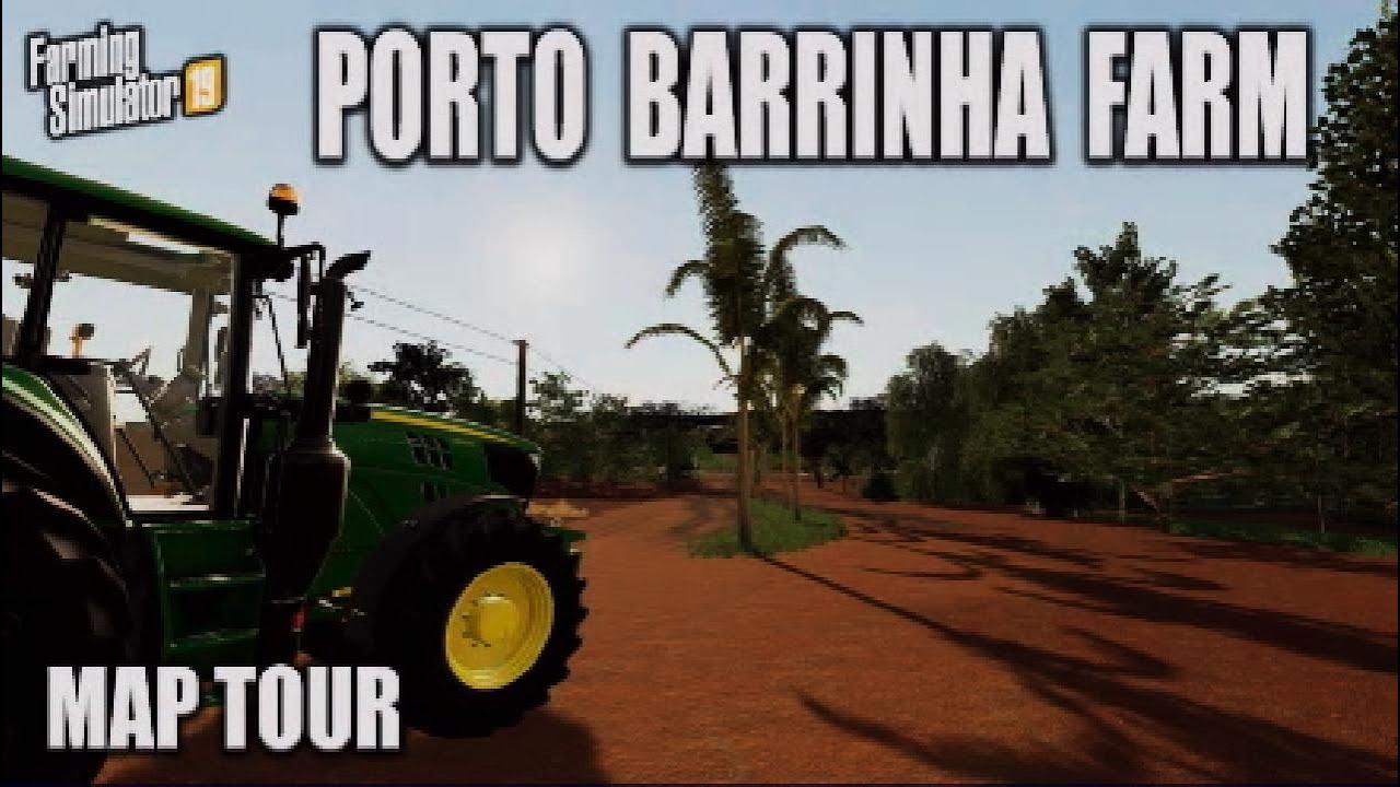 “PORTO BARRINHA FARM” FS19 MAP TOUR | NEW MOD MAP Farming Simulator 19 (Review).
