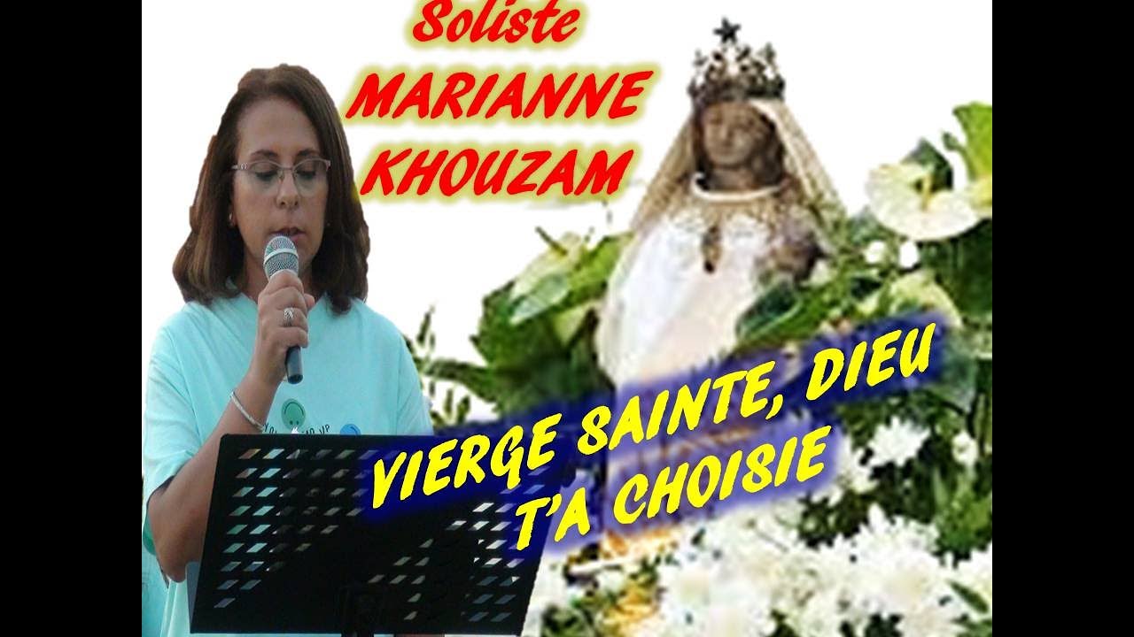 VIERGE SAINTE, DIEU T'A CHOISIE- S.:MARIANNE KHOUZAM-L.:SYLVANA BARAKAT- SUPERBE CANTIQUE- 26/9/2023