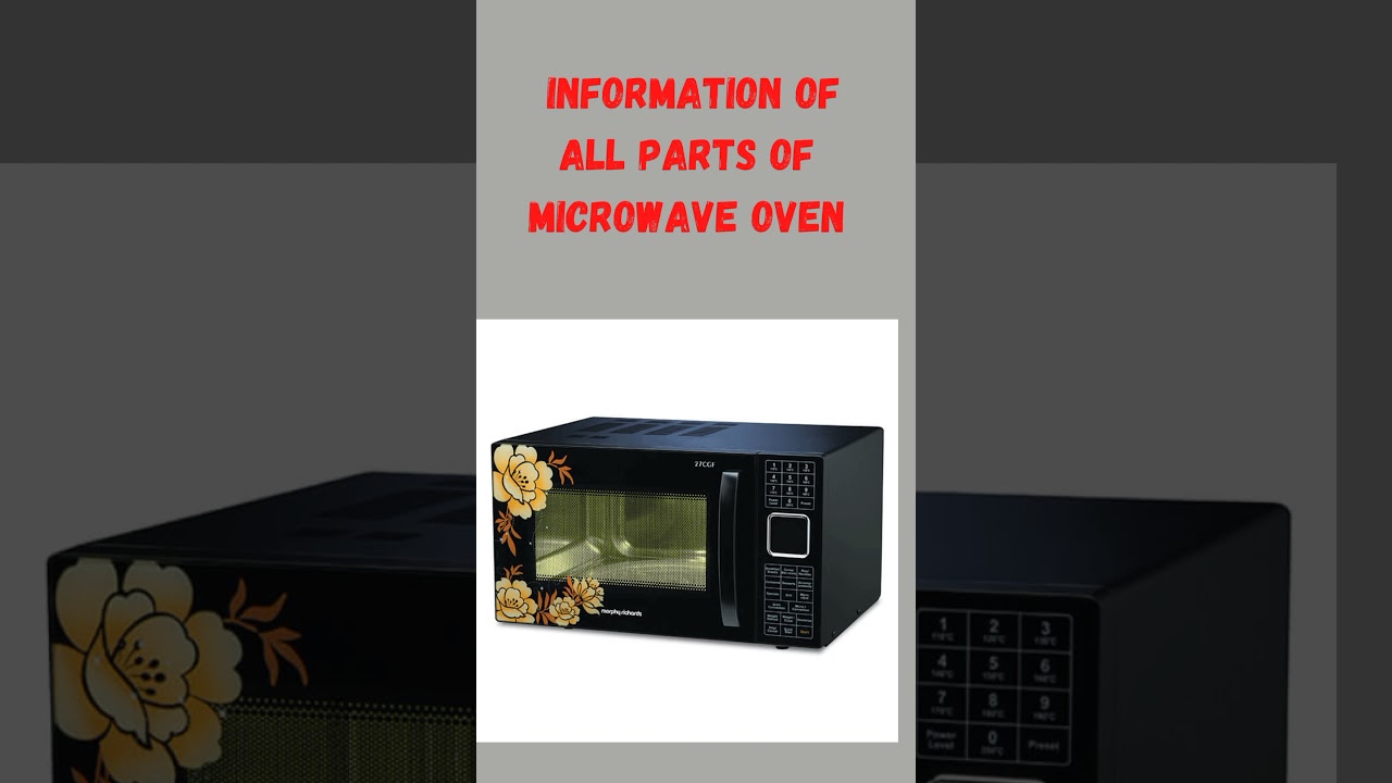 Basic Information about Microwave Oven part -1