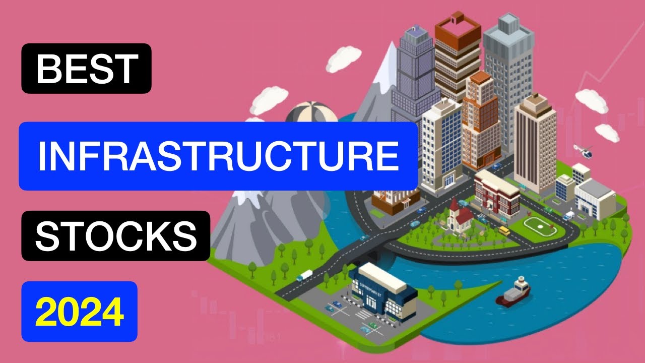 Best infrastructure stocks in india 2024