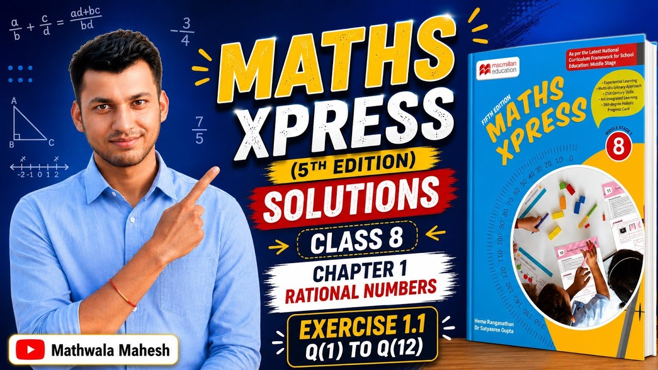 Maths Xpress Class 8 (5th Edition) Solutions || Exercise 1.1 Q.No. 1 to 12 Solutions