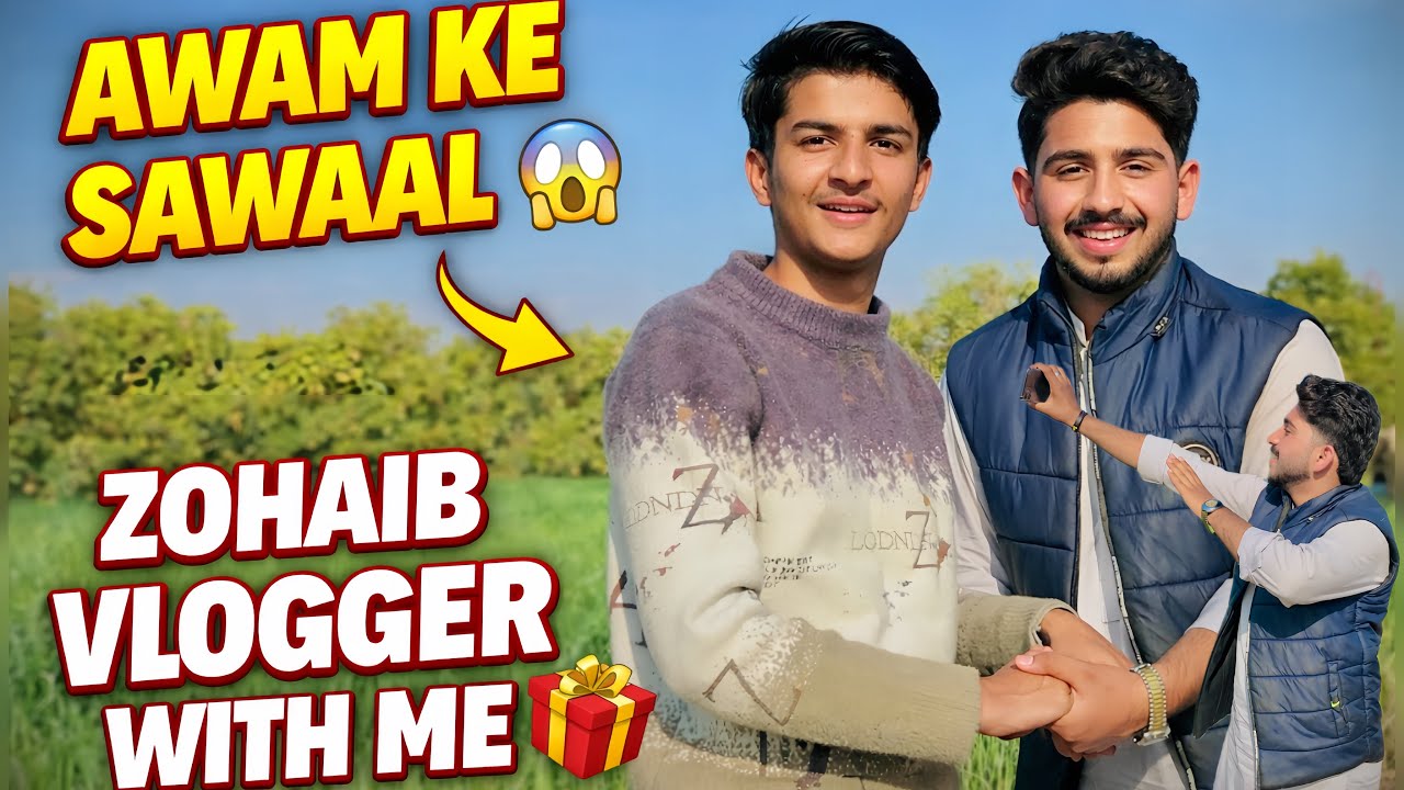 Aaj Mere Sath Zohaib Vlogger 😱 Awam Ke Sawaal | Surprise End mein🤔