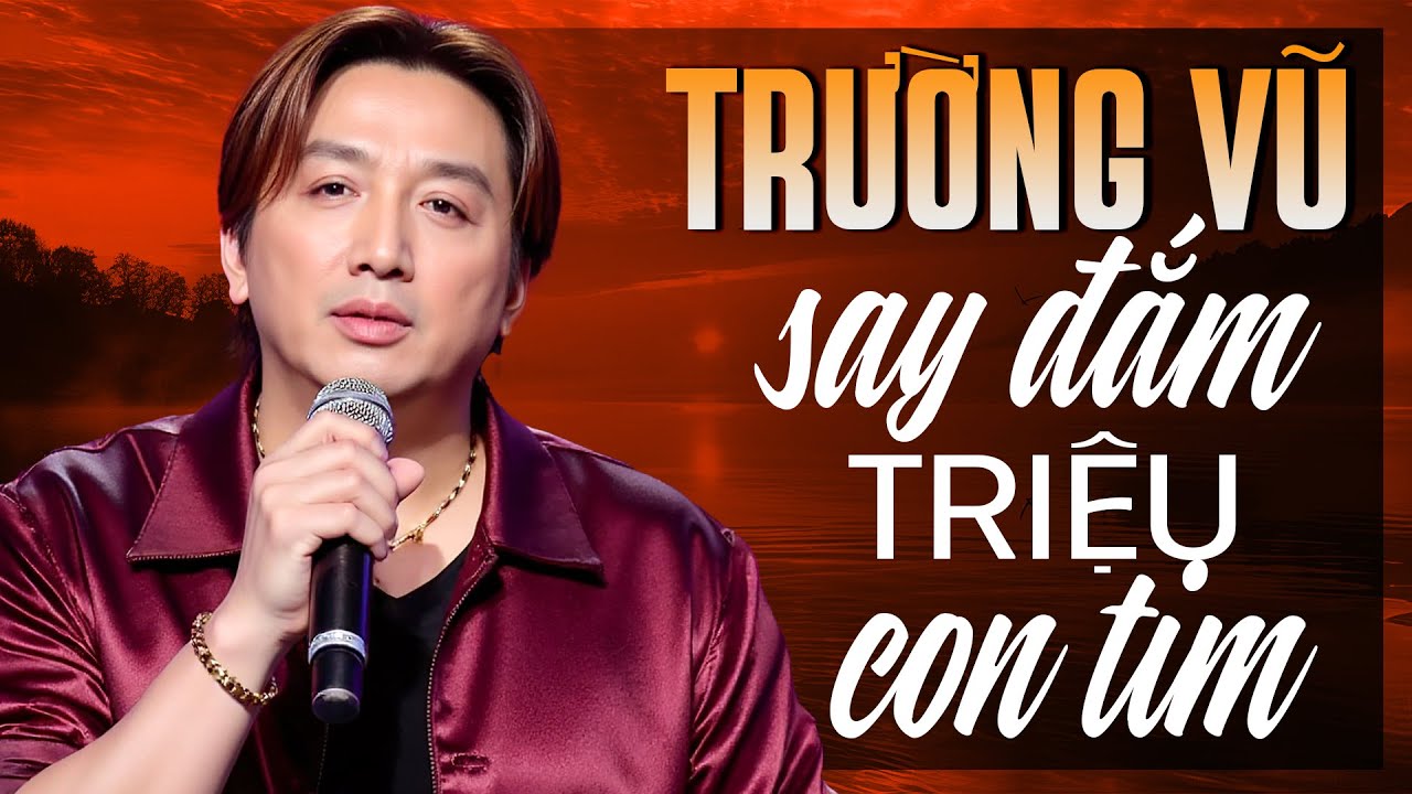18 Bài Nhạc Xưa Trường Vũ Say Đắm Triệu Con Tim - Nhạc Hải Ngoại Xưa Bất Hủ Để Đời
