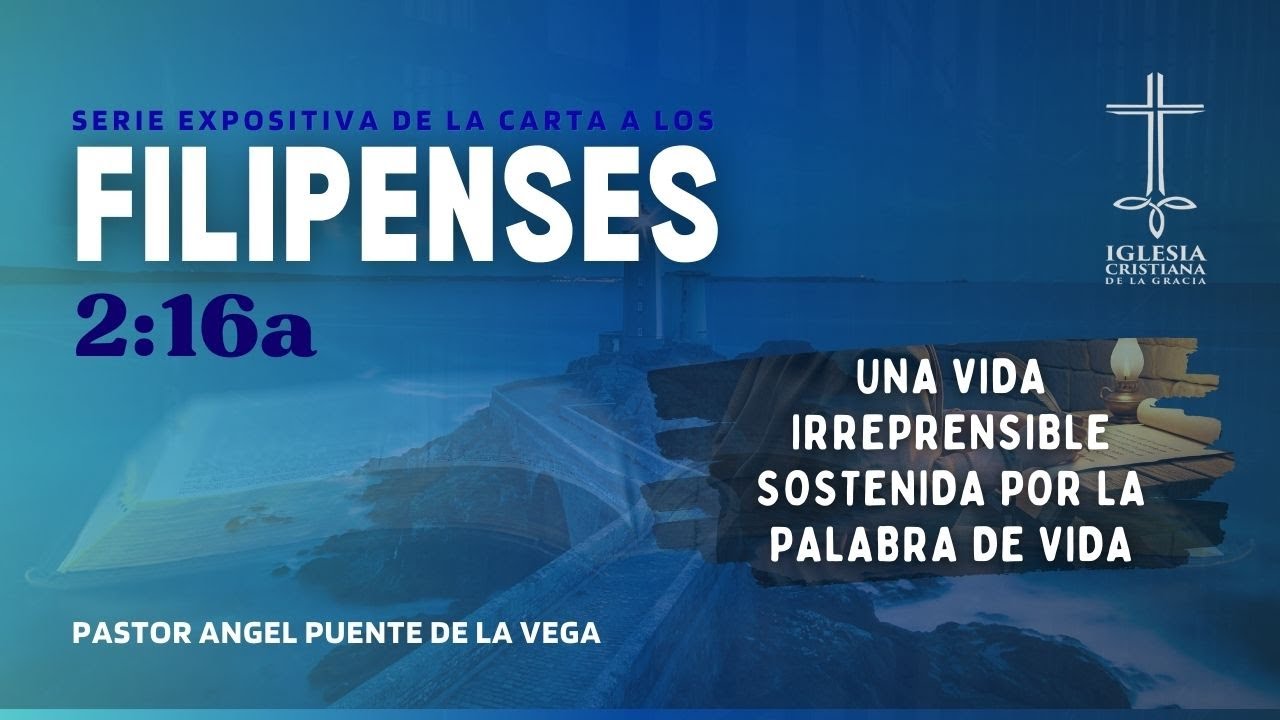 Una vida irreprensible sostenida por la Palabra de vida- Fil. 2:16a - Ps. Angel Puente|ICGC|18-01-26