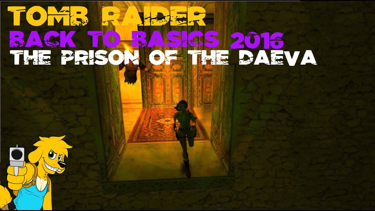 TRLE: Back to Basics 2016 - The Prison of the Daeva